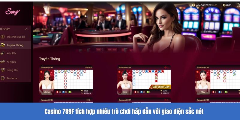 Casino 789F tích hợp nhiều trò chơi hấp dẫn với giao diện sắc nét