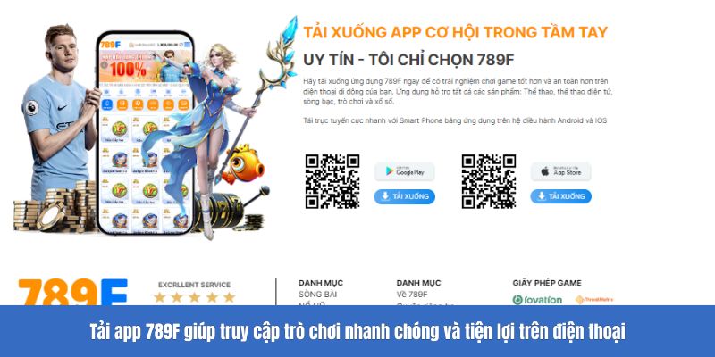 Tải app 789F giúp truy cập trò chơi nhanh chóng và tiện lợi trên điện thoại